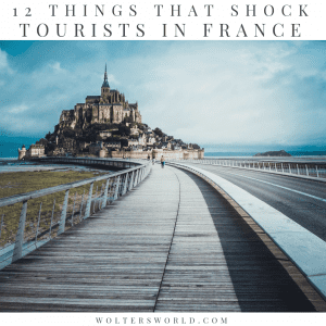 10 Things That SHOCK Tourists When They Visit France - Wolters World