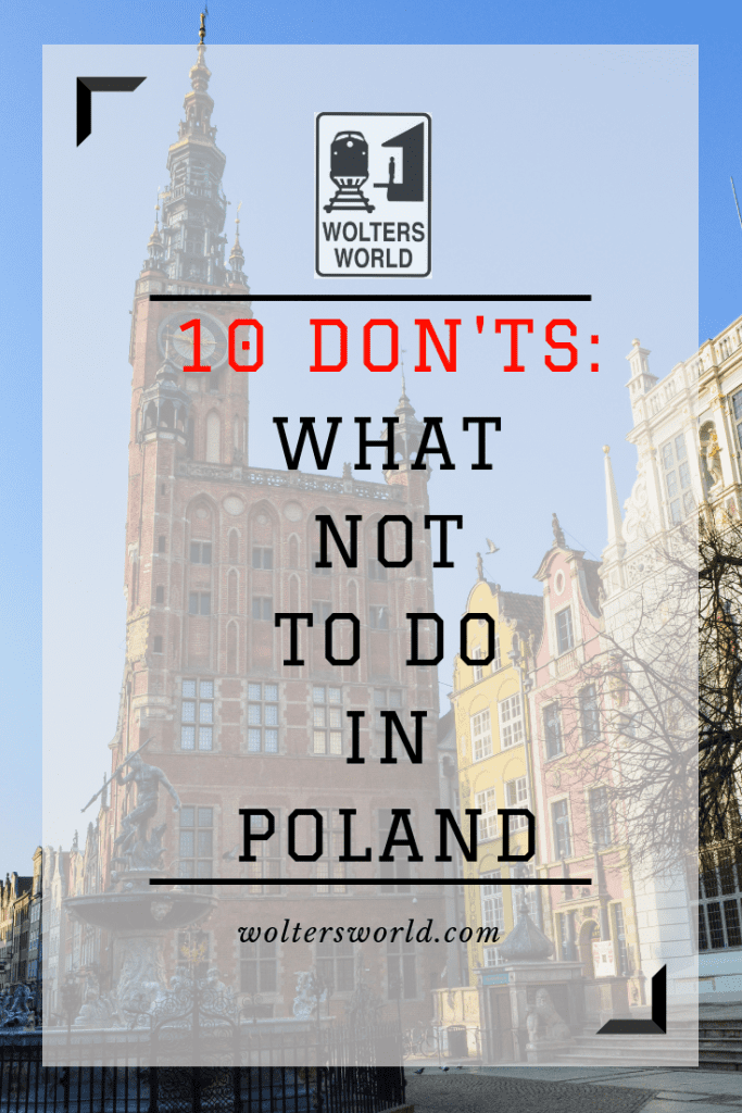 10 Things Tourists Should Not Do When They Visit Poland Wolters World