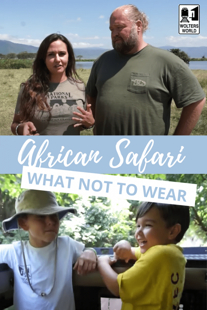 African Safari Clothes: What NOT to Wear – Wolters World