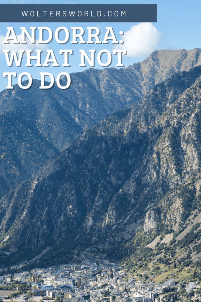 What NOT to Do When Visiting Andorra - Wolters World