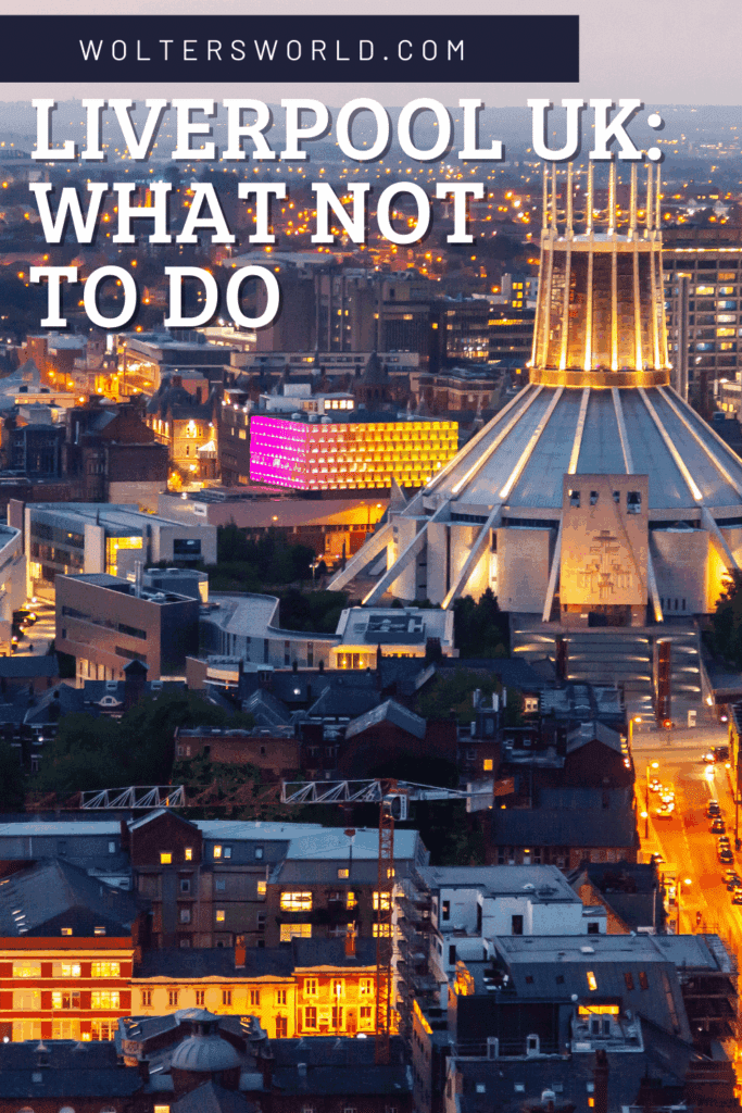 don'ts of Liverpool